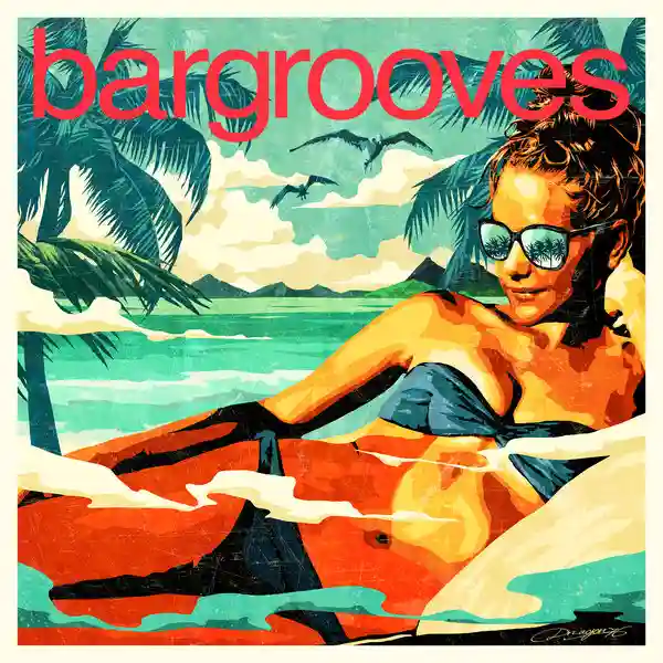 Bargrooves Summer 2018 - A great house mix for summer parties by the pool