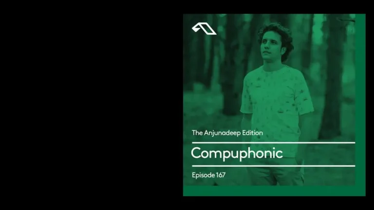 Anjunadeep Edition 167 - Compuphonic