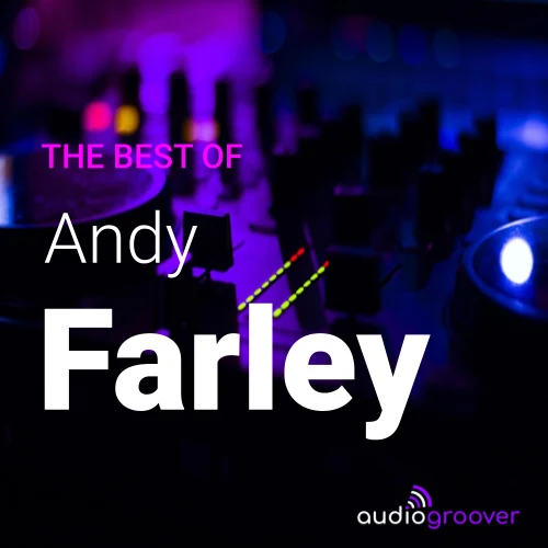 Best of Andy Farley - Playlist compiled by Audio Groover