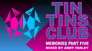 Tin Tin's Memories Part Five mix by DJ Andy Farley