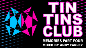 TinTin's Memories Part Four mix by DJ Andy Farley