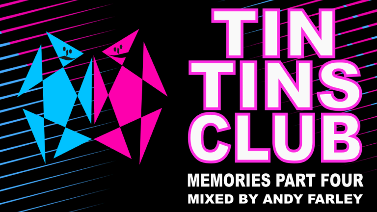TinTin's Memories Part Four mix by DJ Andy Farley
