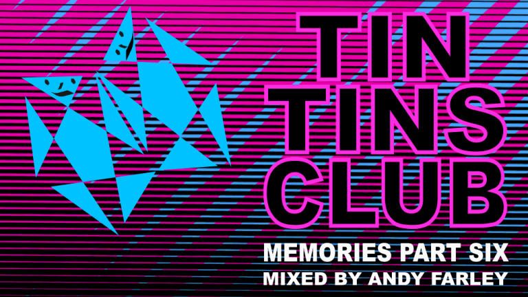 Tin Tin's Memories part six mixed by Andy Farley