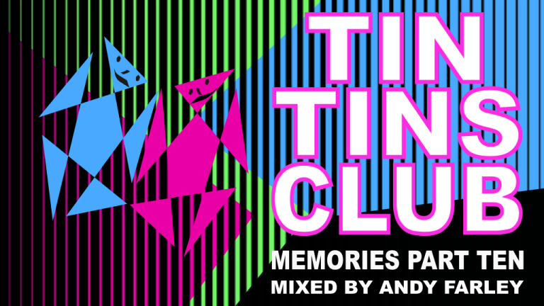 Part ten of the TinTin's Memories compilation mixed by DJ Andy Farley