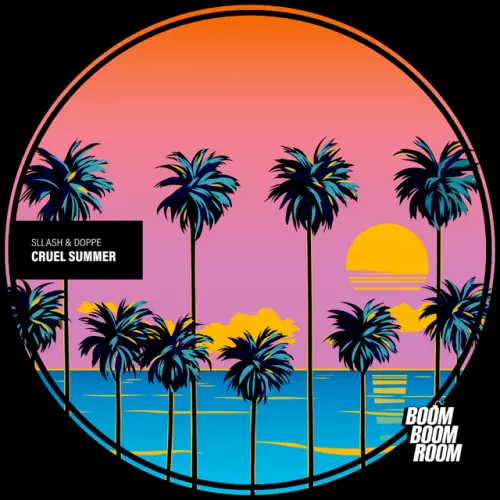 Cruel Summer - Sllash & Doppe