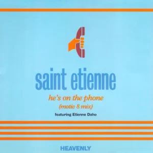 Saint Etienne - He's on the Phone - Motiv 8 Remix CD cover