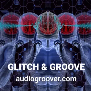 Glitch & Groover - Audio Groover
