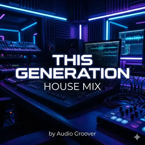 This Generation House Mix by Audio Groover Music cover