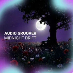 Cover art for Midnight Drift by Audio Groover showing a person under a moonlit tree.