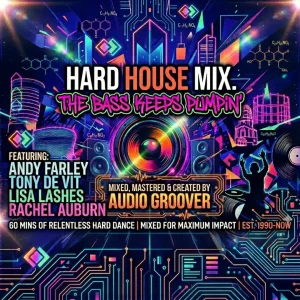 Bass Keeps Pumpin Hard House Mix artwork by Audio Groover