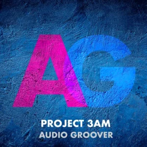 Project 3AM - Audio Groover - Music artwork cover